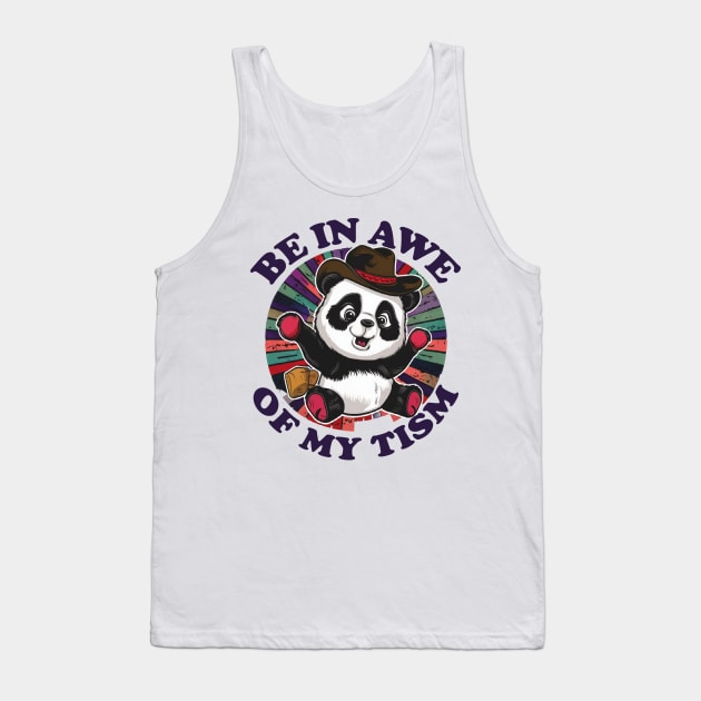 be in awe of my tism Tank Top by mdr design